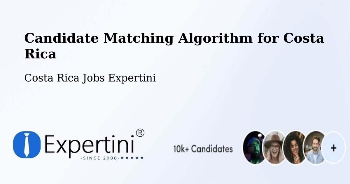 Candidate Matching Algorithm Overview – Sámara - Costa Rica Jobs Expertini